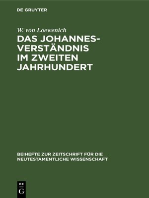 cover image of Das Johannes-Verständnis im zweiten Jahrhundert